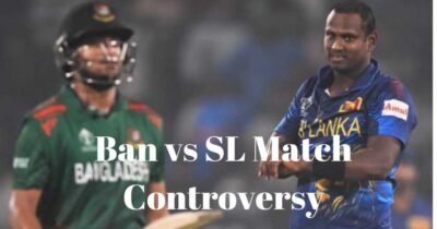 Ban vs SL Match Controversy